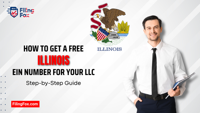 How to Get a Free Illinois EIN Number for Your LLC: Step-by-Step Guide