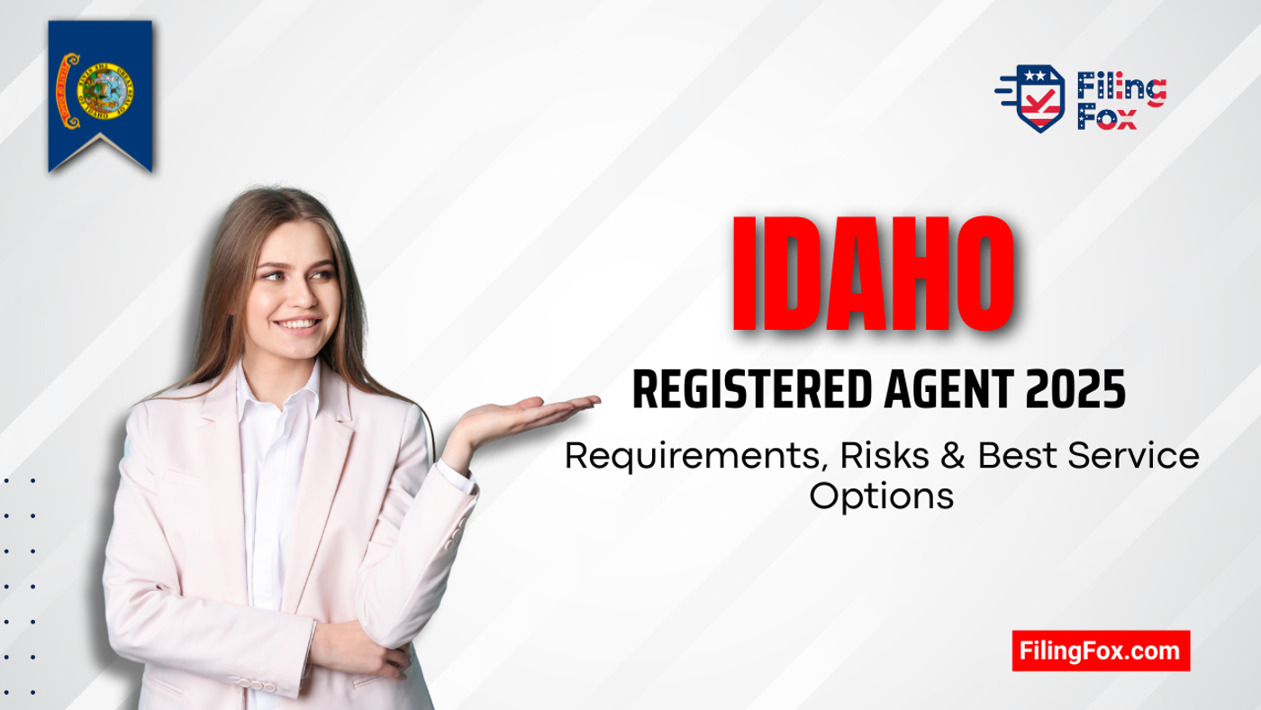 Idaho Registered Agent 2025: Requirements, Risks & Best Service Options