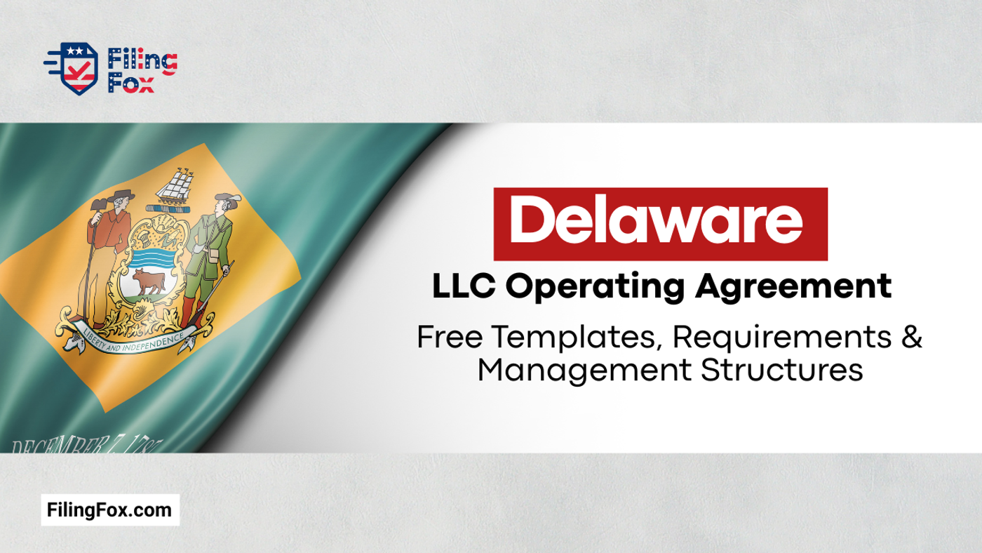 Delaware LLC Operating Agreement: Free Templates, Requirements & Management Structures