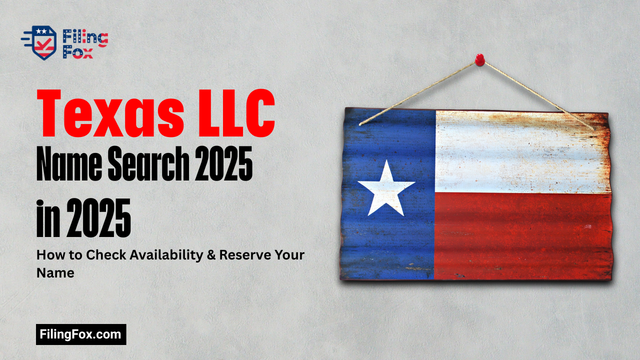 Texas LLC Name Search 2025: How to Check Availability & Reserve Your Name