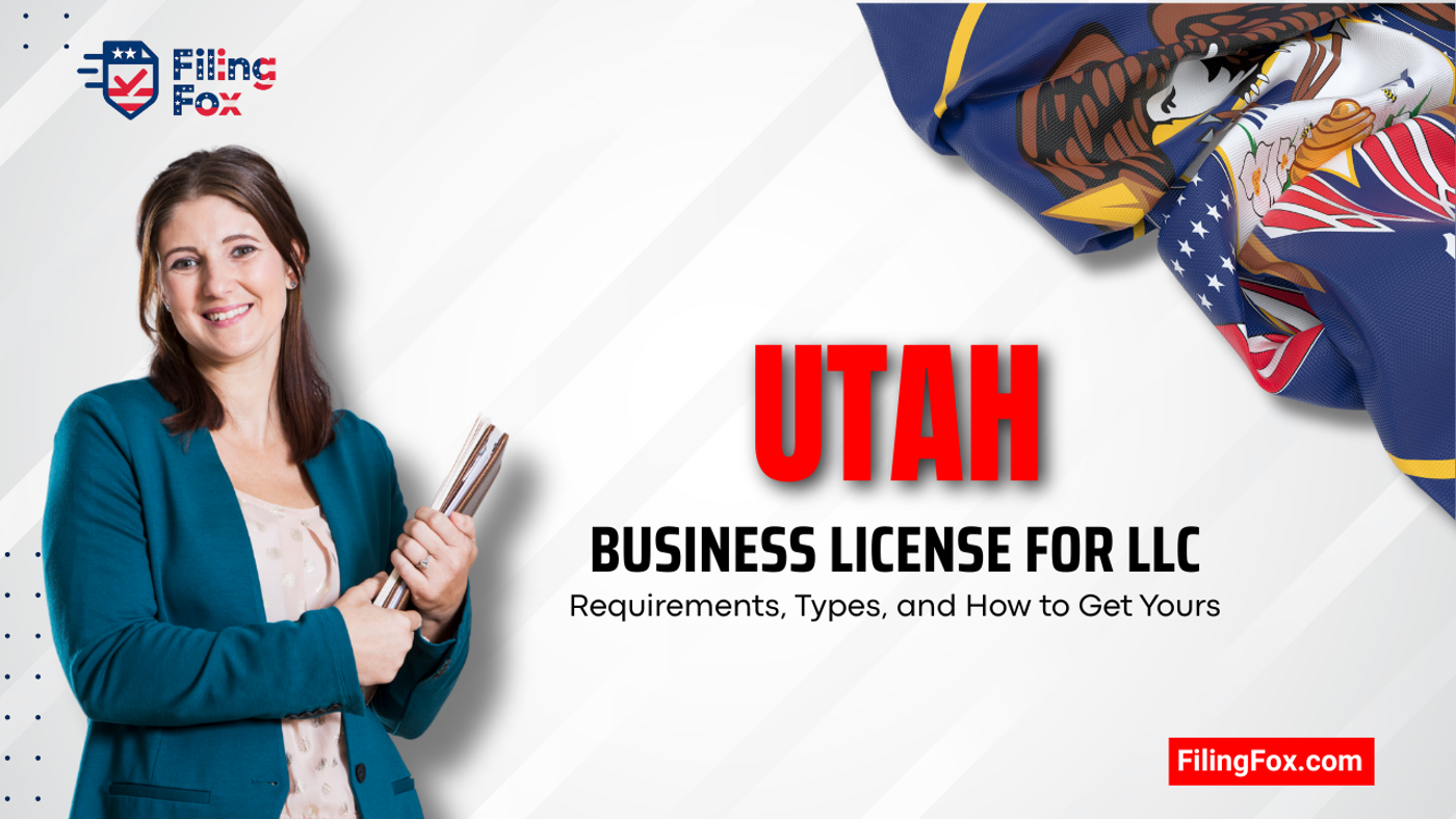 Utah Business License for LLC: Requirements, Types, and How to Get Yours