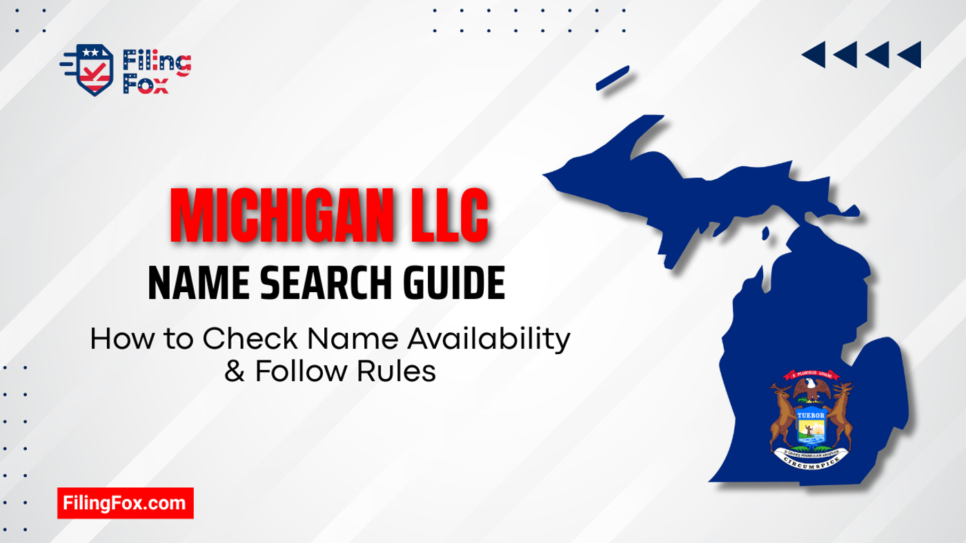 Michigan LLC Name Search Guide: How to Check Name Availability & Follow Rules