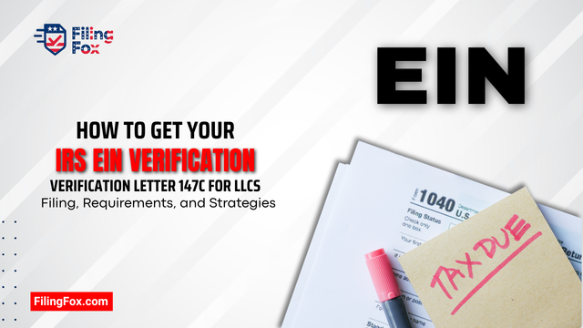 How to Get Your IRS EIN Verification Letter 147C for LLCs: Step-by-Step Guide