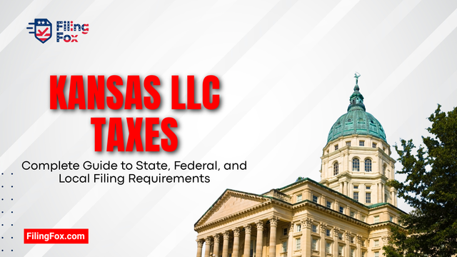 Kansas LLC Taxes: Complete Guide to State, Federal, and Local Filing Requirements