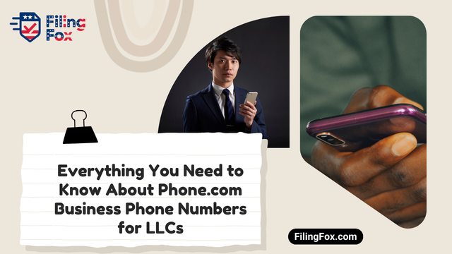 Everything You Need to Know About Phone.com Business Phone Numbers for LLCs
