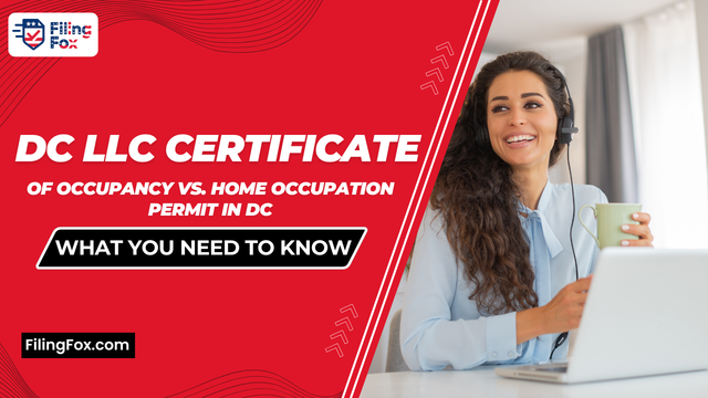 DC LLC Certificate of Occupancy vs. Home Occupation Permit in DC: What You Need to Know