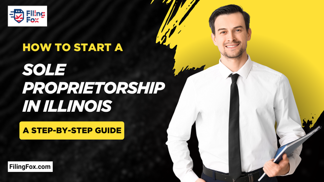 How to Start a Sole Proprietorship in Illinois: A Step-by-Step Guide