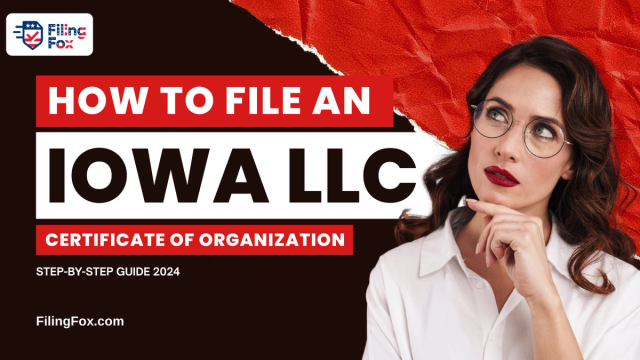 How to File an Iowa LLC Certificate of Organization: Step-by-Step Guide 2026