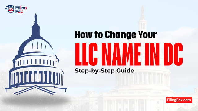 How to Change Your LLC Name in DC: Step-by-Step Guide