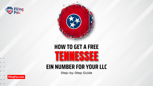 How to Get a Free Tennessee EIN Number for Your LLC: Step-by-Step Guide