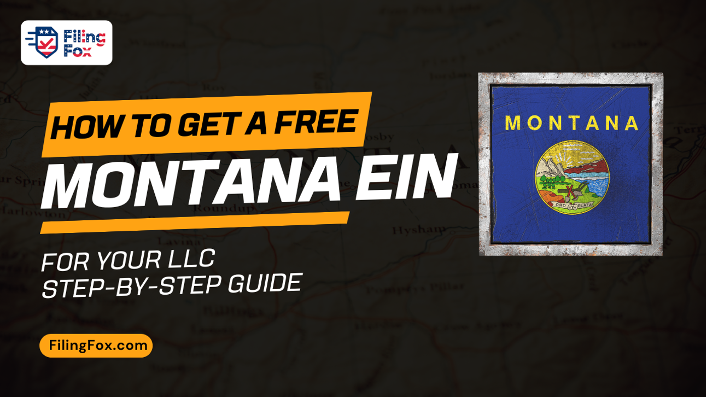 How to Get a Free Montana EIN for Your LLC: Step-by-Step Guide