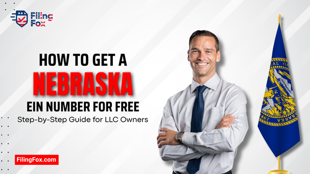 How to Get a Nebraska EIN Number for Free: Step-by-Step Guide for LLC Owners