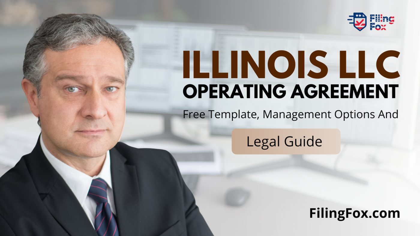 Illinois LLC Operating Agreement: Free Template, Management Options & Legal Guide