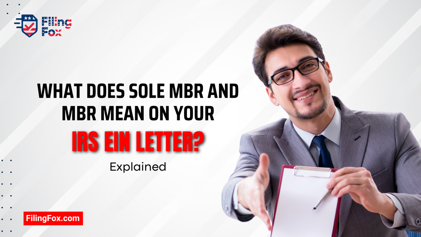 What Does SOLE MBR and MBR Mean on Your IRS EIN Letter? Explained