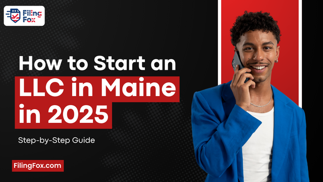 How to Start an LLC in Maine in 2025: Step-by-Step Guide