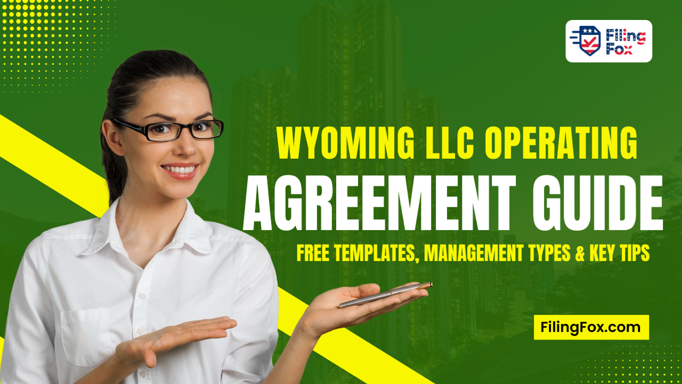 Wyoming LLC Operating Agreement Guide: Free Templates, Management Types & Key Tips