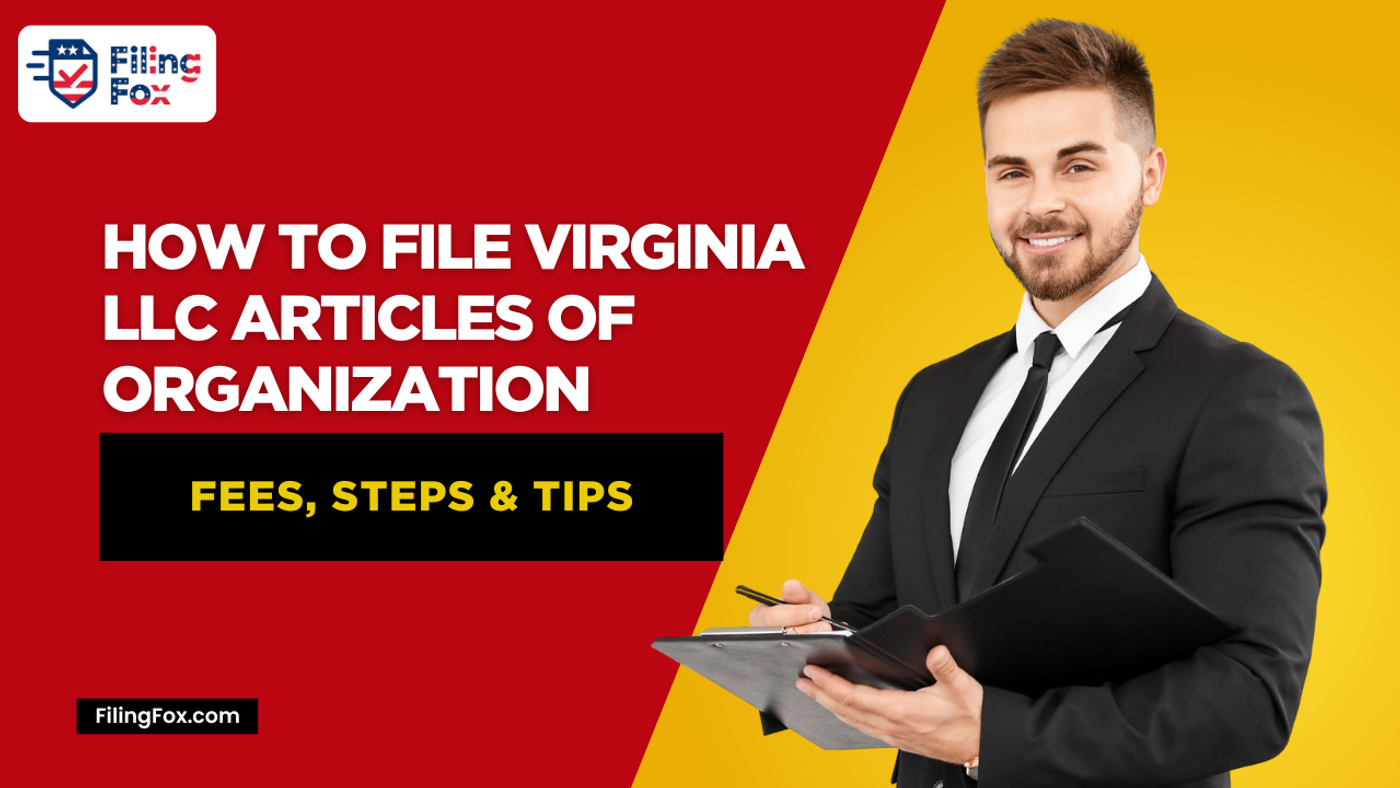 How to File Virginia LLC Articles of Organization: Fees, Steps & Tips