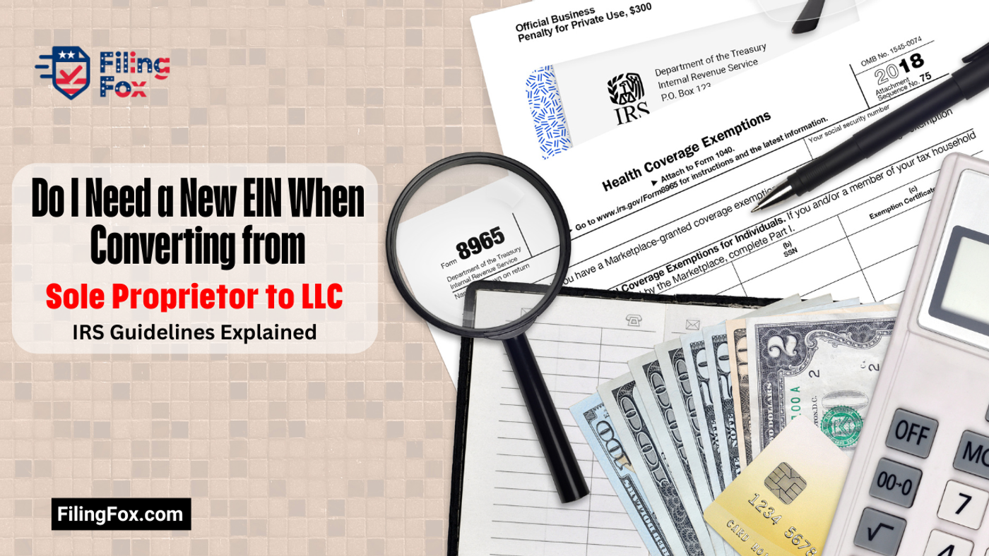 Do I Need a New EIN When Converting from Sole Proprietor to LLC? IRS Guidelines Explained