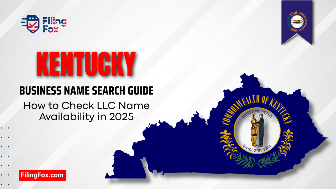 Kentucky Business Name Search Guide: How to Check LLC Name Availability in 2025
