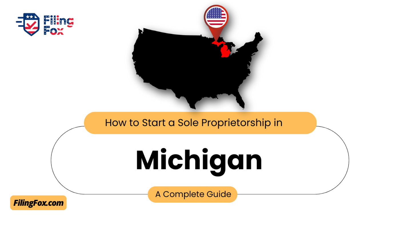 How to Start a Sole Proprietorship in Michigan: A Complete Guide