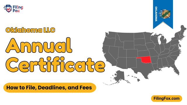 Oklahoma LLC Annual Certificate: How to File, Deadlines, and Fees