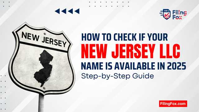How to Check if Your New Jersey LLC Name Is Available in 2025: Step-by-Step Guide