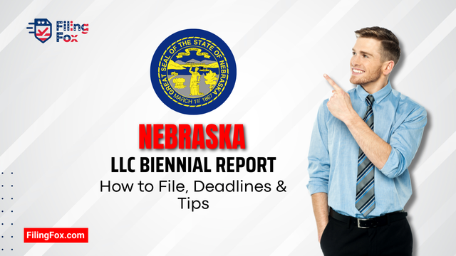 Nebraska LLC Biennial Report: How to File, Deadlines & Tips