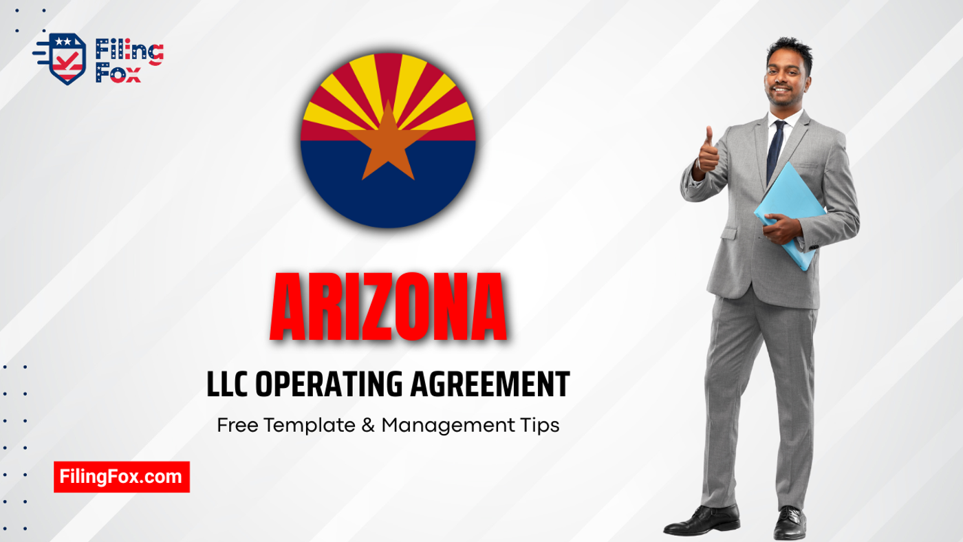 Arizona LLC Operating Agreement: Free Template & Management Tips
