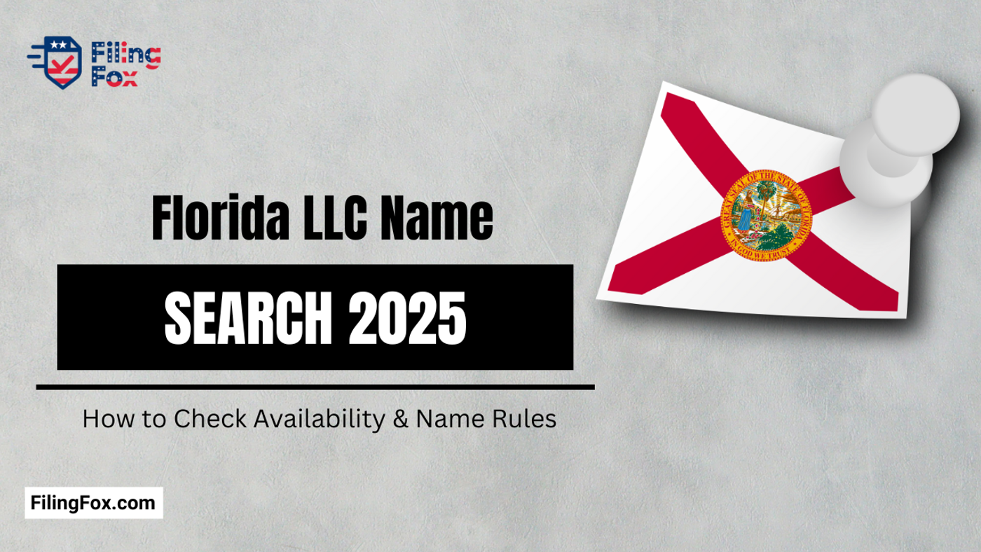 Florida LLC Name Search 2025: How to Check Availability & Name Rules