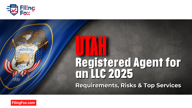 Utah Registered Agent for an LLC 2025: Requirements, Risks, & Service Options