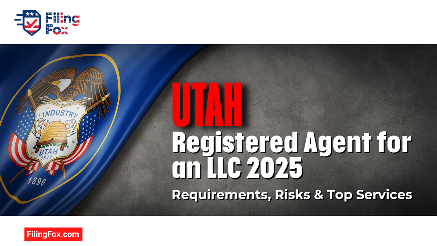 Utah Registered Agent for an LLC 2025: Requirements, Risks, & Service Options