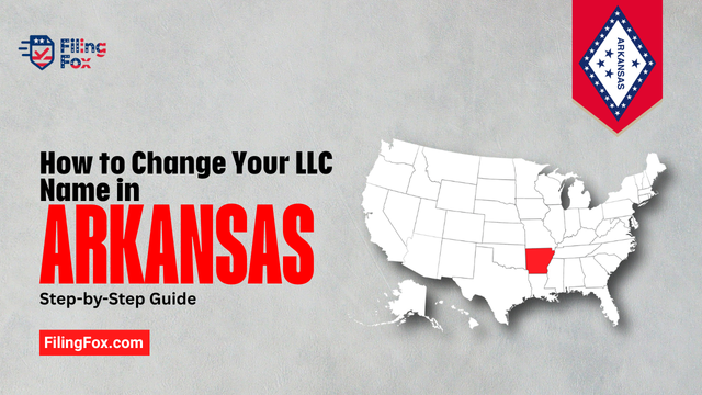 How to Change Your LLC Name in Arkansas: Step-by-Step Guide