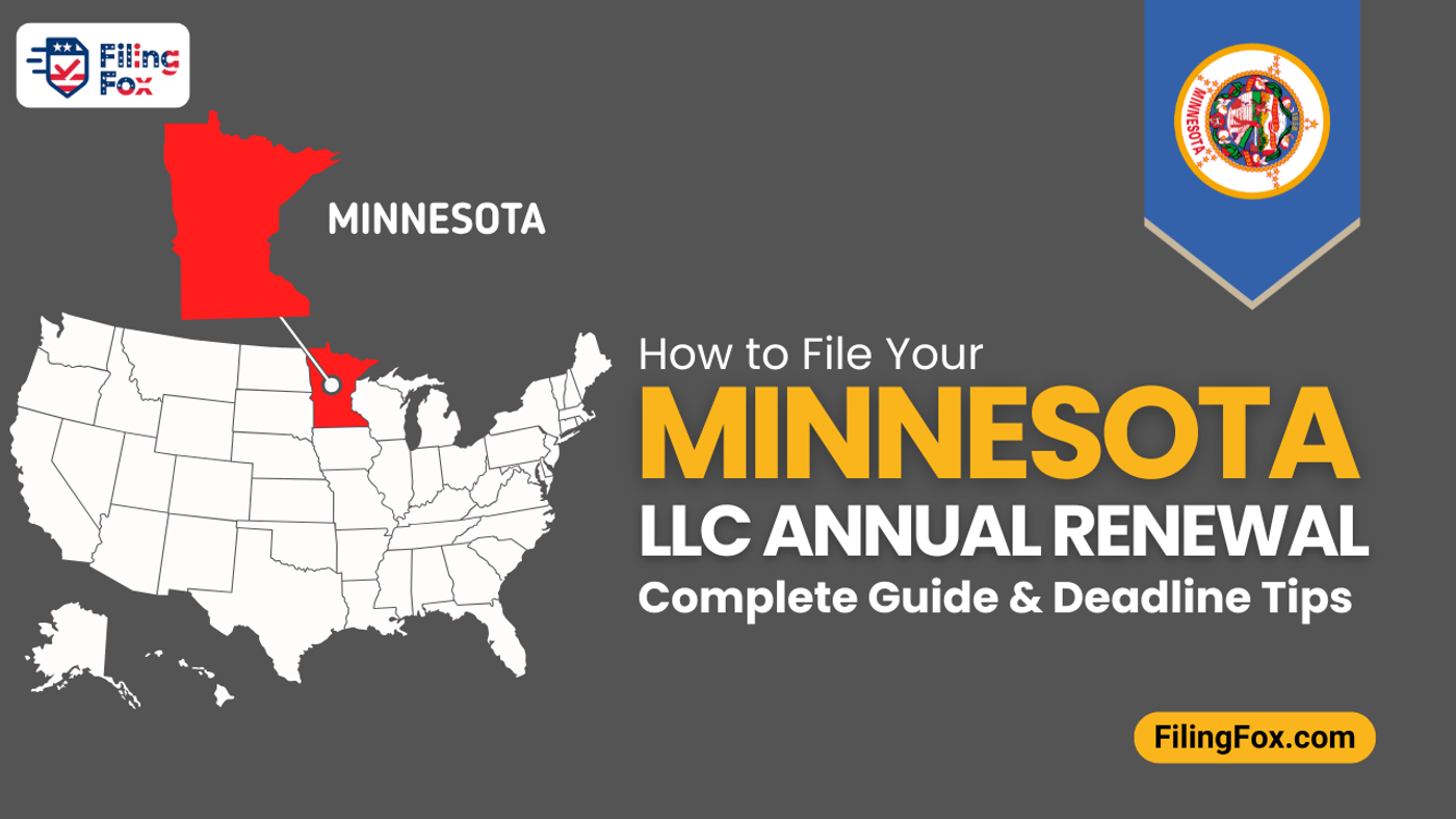 How to File Your Minnesota LLC Annual Renewal: Complete Guide & Deadline Tips