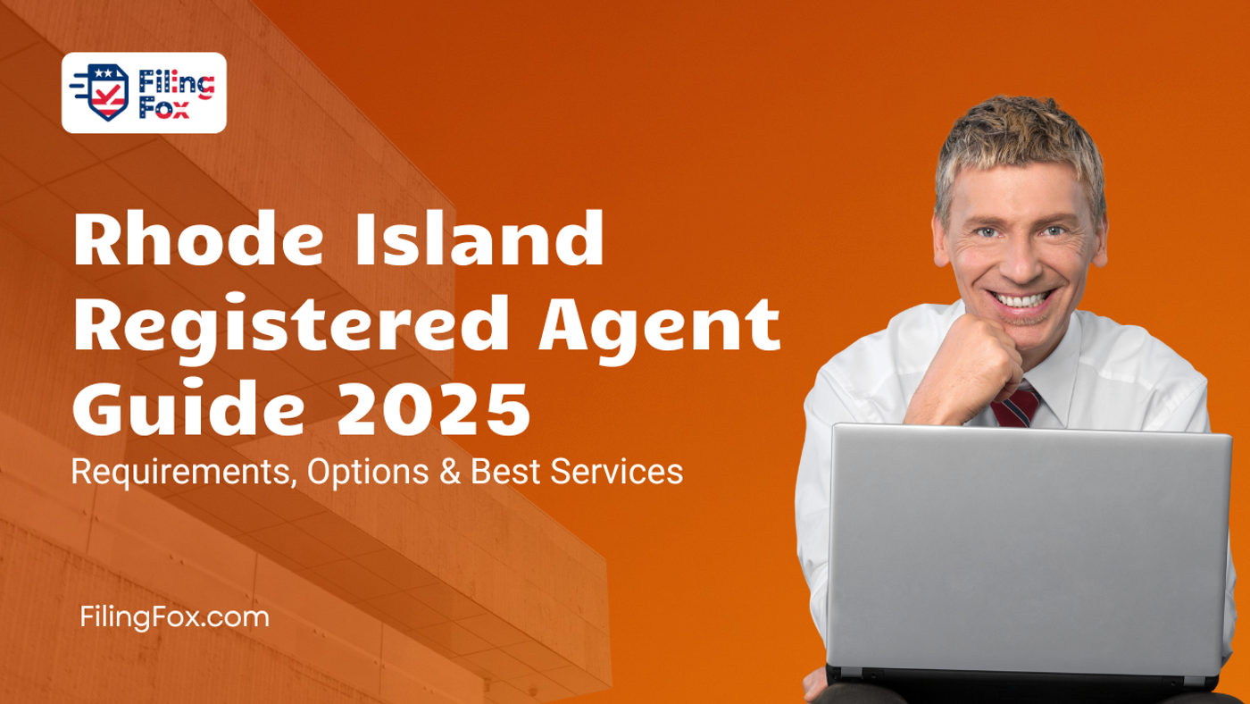 Rhode Island Registered Agent Guide 2025: Requirements, Options & Best Services