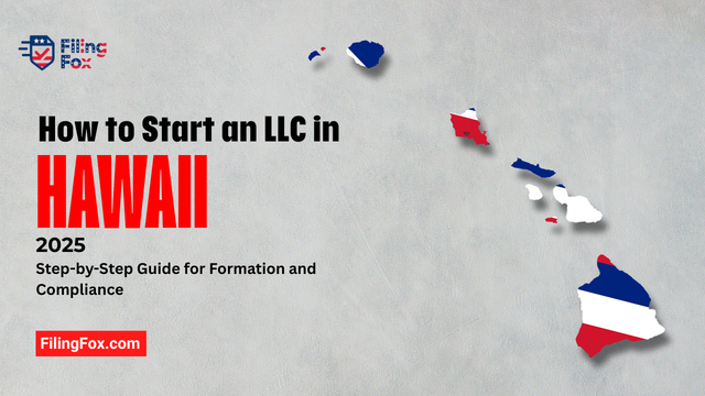 How to Start an LLC in Hawaii 2025: Step-by-Step Guide for Formation and Compliance