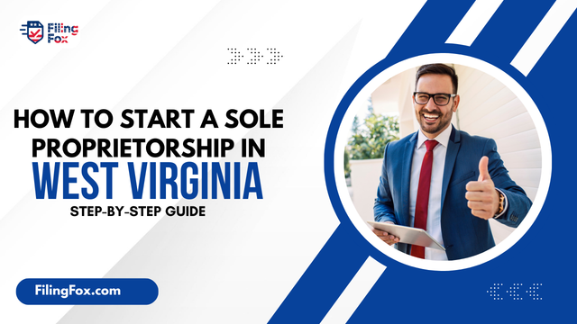 How to Start a Sole Proprietorship in West Virginia: Step-by-Step Guide