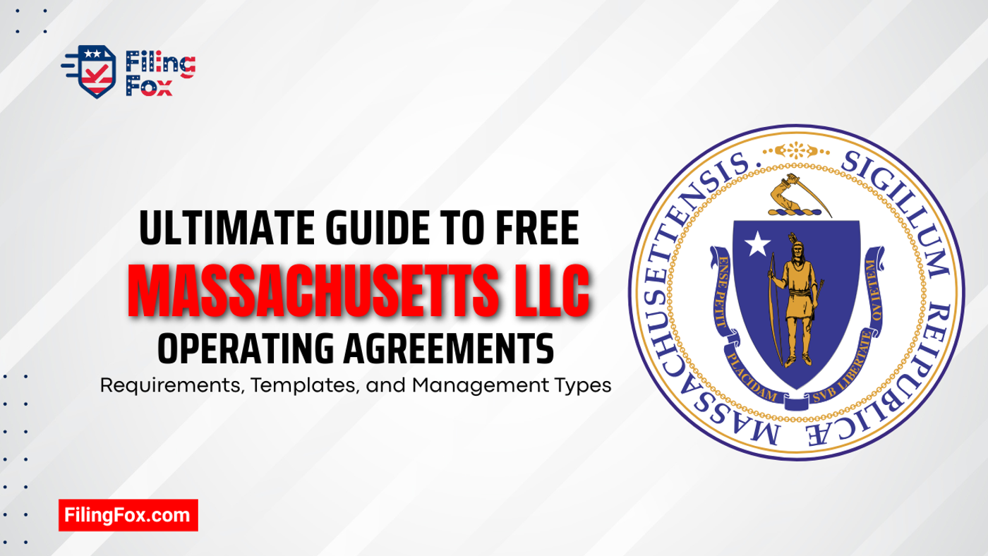 Ultimate Guide to Free Massachusetts LLC Operating Agreements: Requirements, Templates, and Management Types
