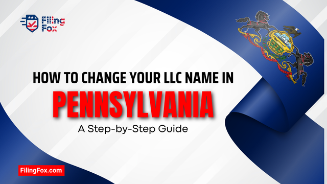 How to Change Your LLC Name in Pennsylvania: A Step-by-Step Guide