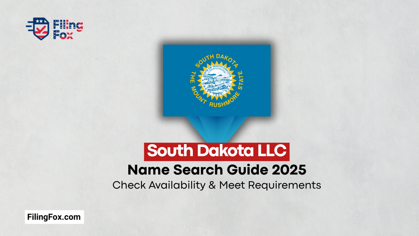 South Dakota LLC Name Search Guide 2025: Check Availability & Meet Requirements