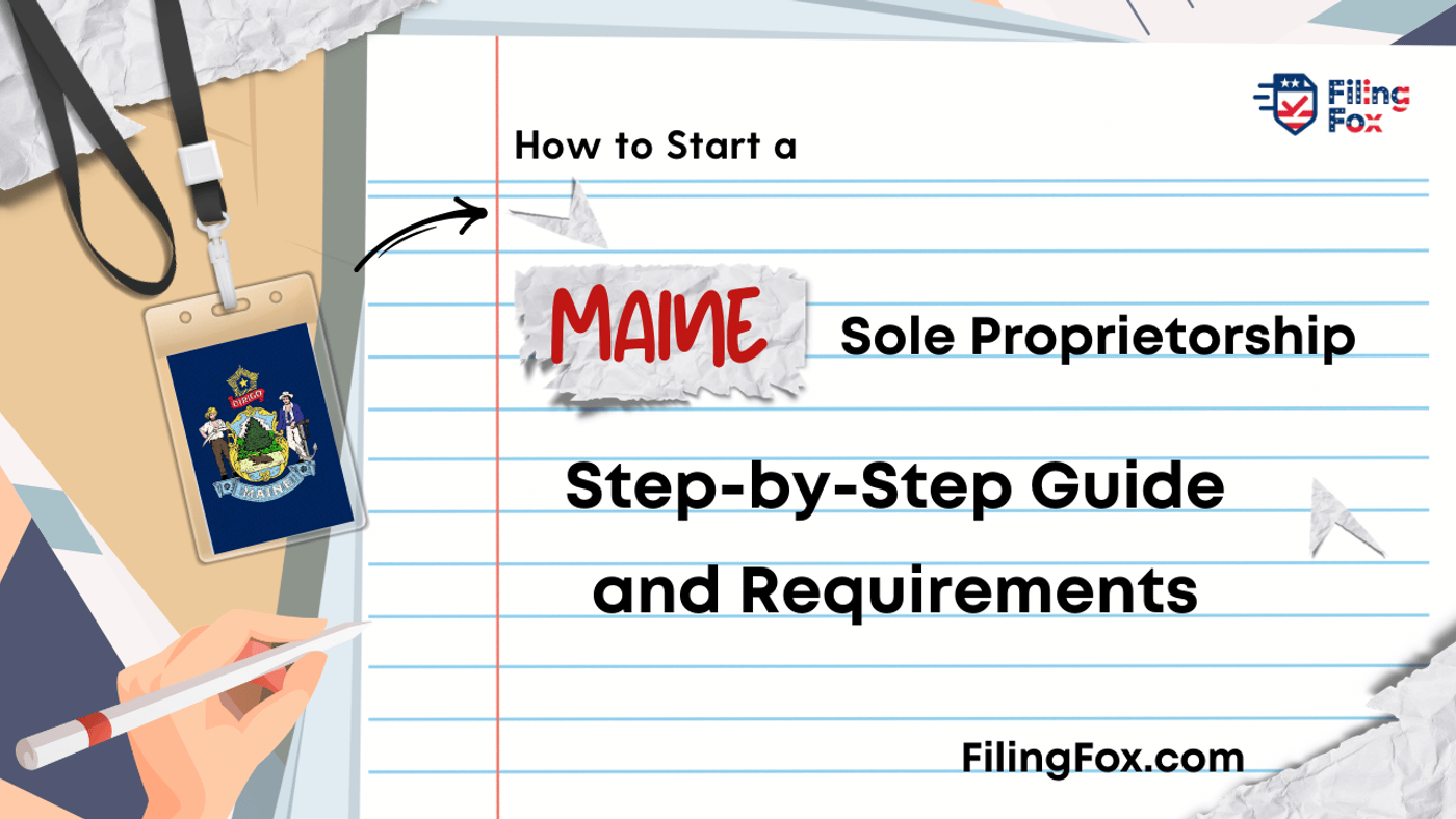How to Start a Maine Sole Proprietorship: Step-by-Step Guide and Requirements
