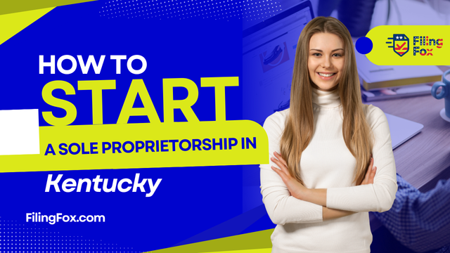 How to Start a Sole Proprietorship in Kentucky: Step-by-Step Guide