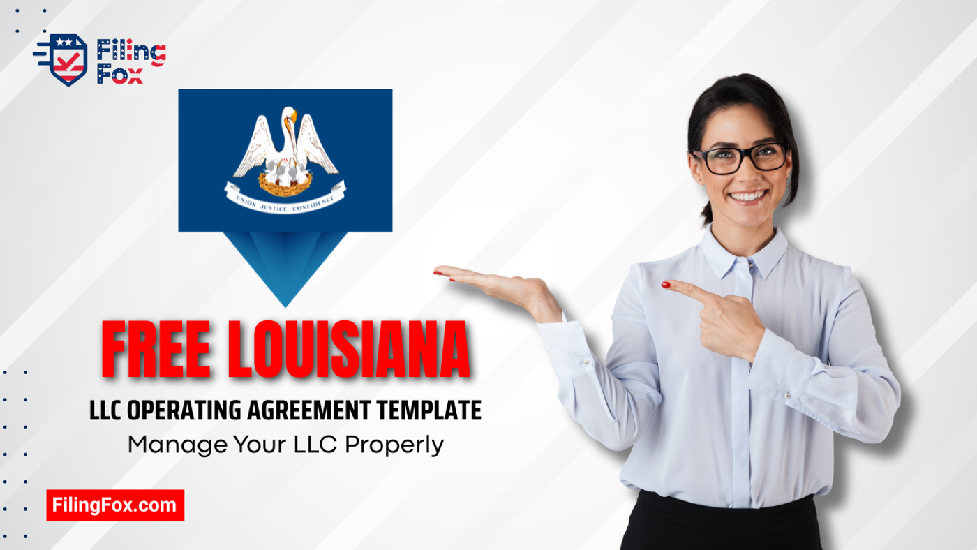 Free Louisiana LLC Operating Agreement Template: Manage Your LLC Properly