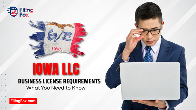 Iowa LLC Business License Requirements: What You Need to Know