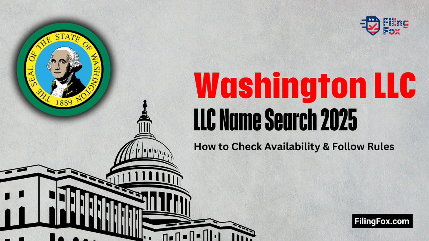 Washington LLC Name Search 2025: How to Check Availability & Follow Rules