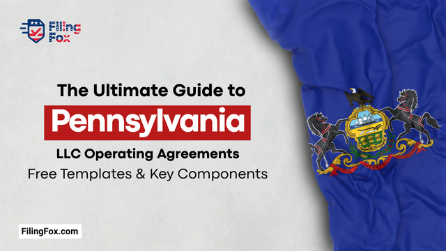 The Ultimate Guide to Pennsylvania LLC Operating Agreements: Free Templates & Key Components