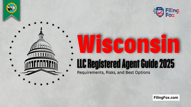 Wisconsin LLC Registered Agent Guide 2025: Requirements, Risks, and Best Options