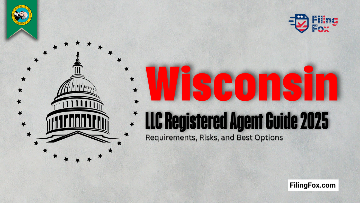 Wisconsin LLC Registered Agent Guide 2025: Requirements, Risks, and Best Options