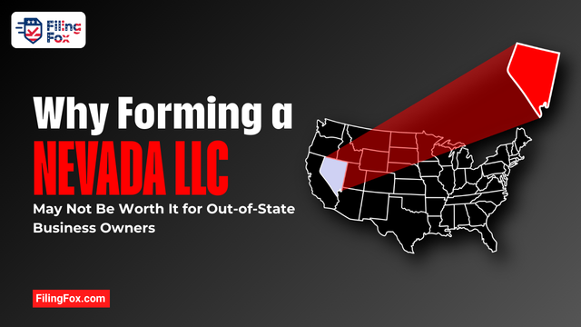 Why Forming a Nevada LLC May Not Be Worth It for Out-of-State Business Owners