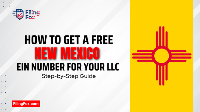 How to Get a Free New Mexico EIN Number for Your LLC: Step-by-Step Guide