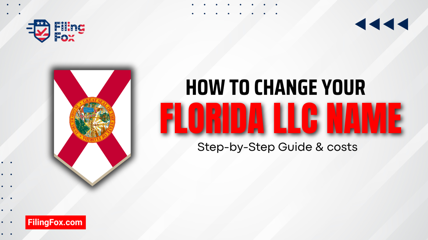 How to Change Your Florida LLC Name: Step-by-Step Guide & costs
